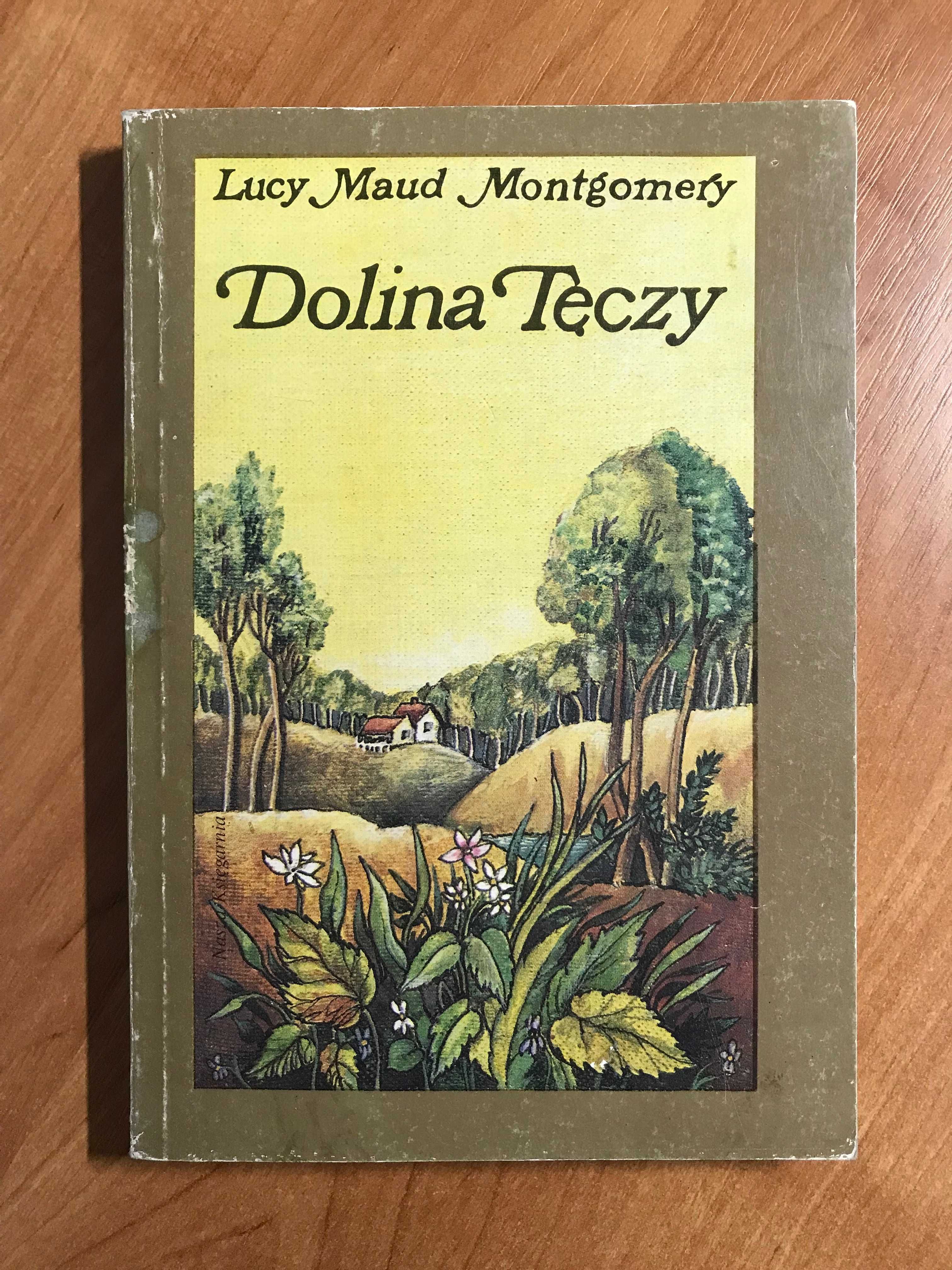 /Ania z Zielonego Wzgórza/ Dolina tęczy Lucy Maud Montgomery 1985r.
