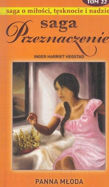 Saga Przeznaczenie Tom 22 Panna Młoda Inger Harriet Hegstad