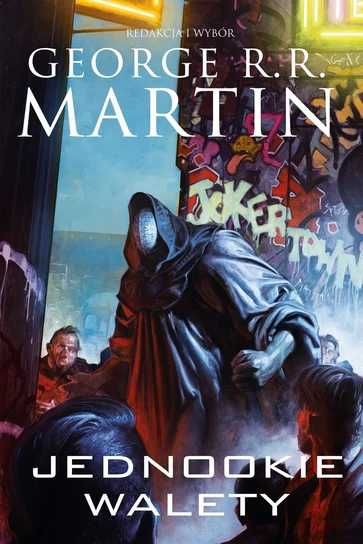 Jednookie walety. Dzikie karty Tom 8. George R.R. Martin (Nowa)