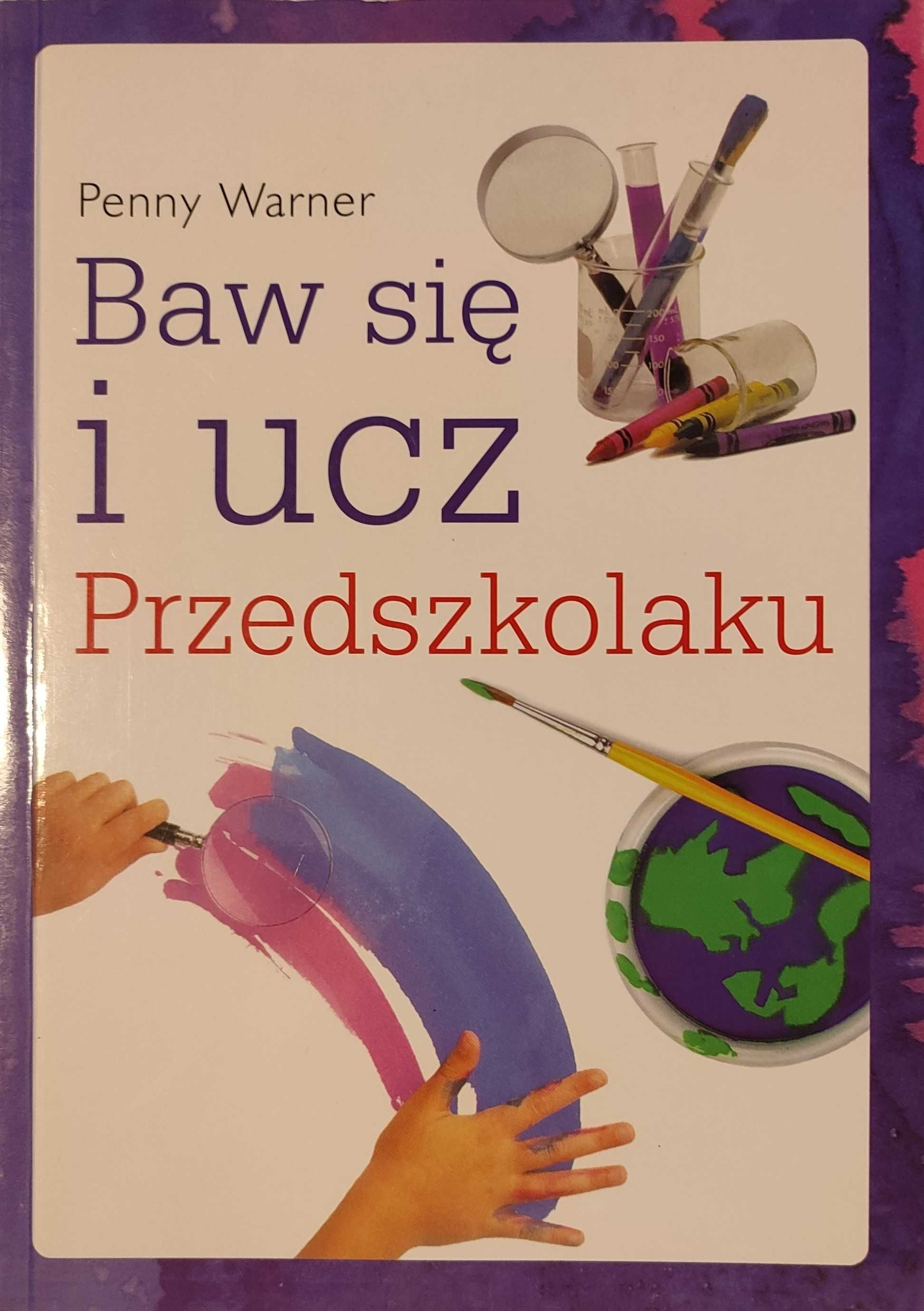 Książka "Baw się i ucz Przedszkolaku" P. Warner