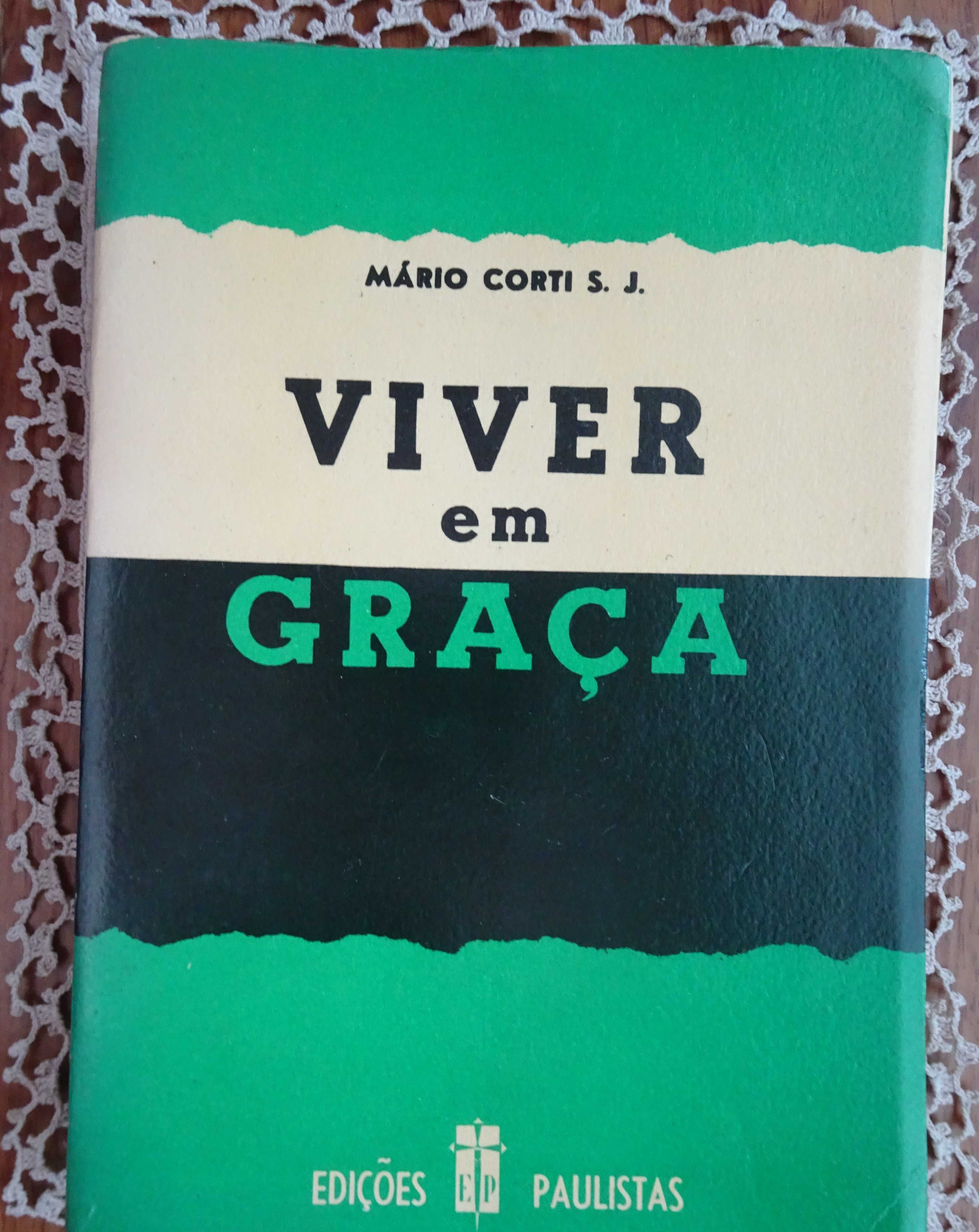 Viver em Graça de Mário Corti S.J. - 1ª Edição 1960