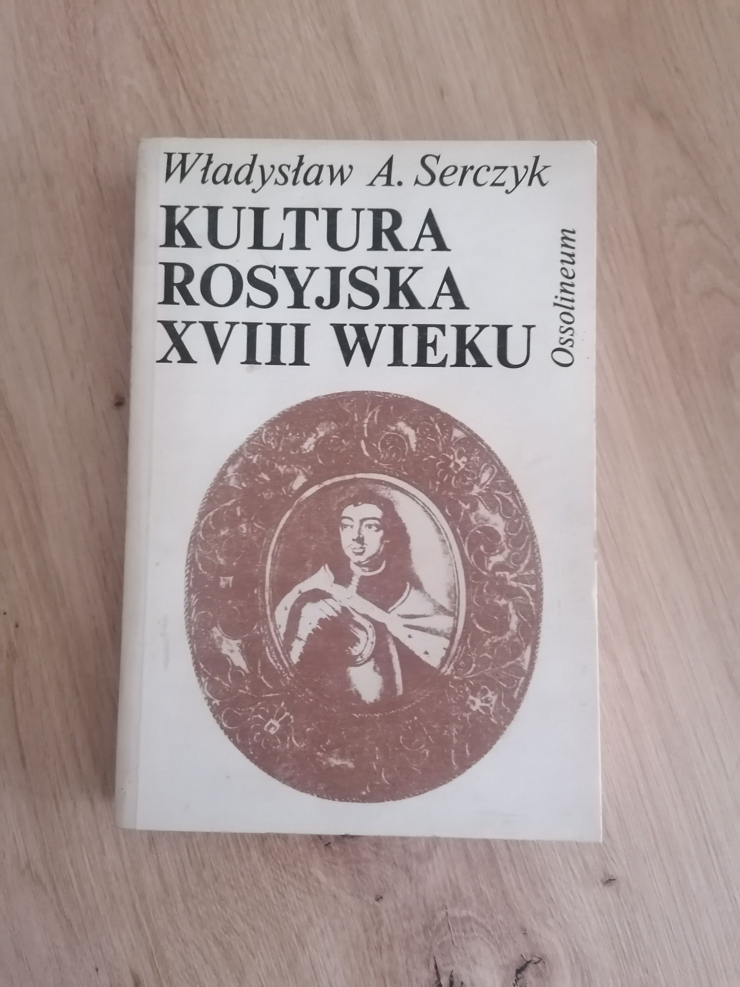 książka Kultura Rosyjska XVIII Wieku Władysław Serczyk