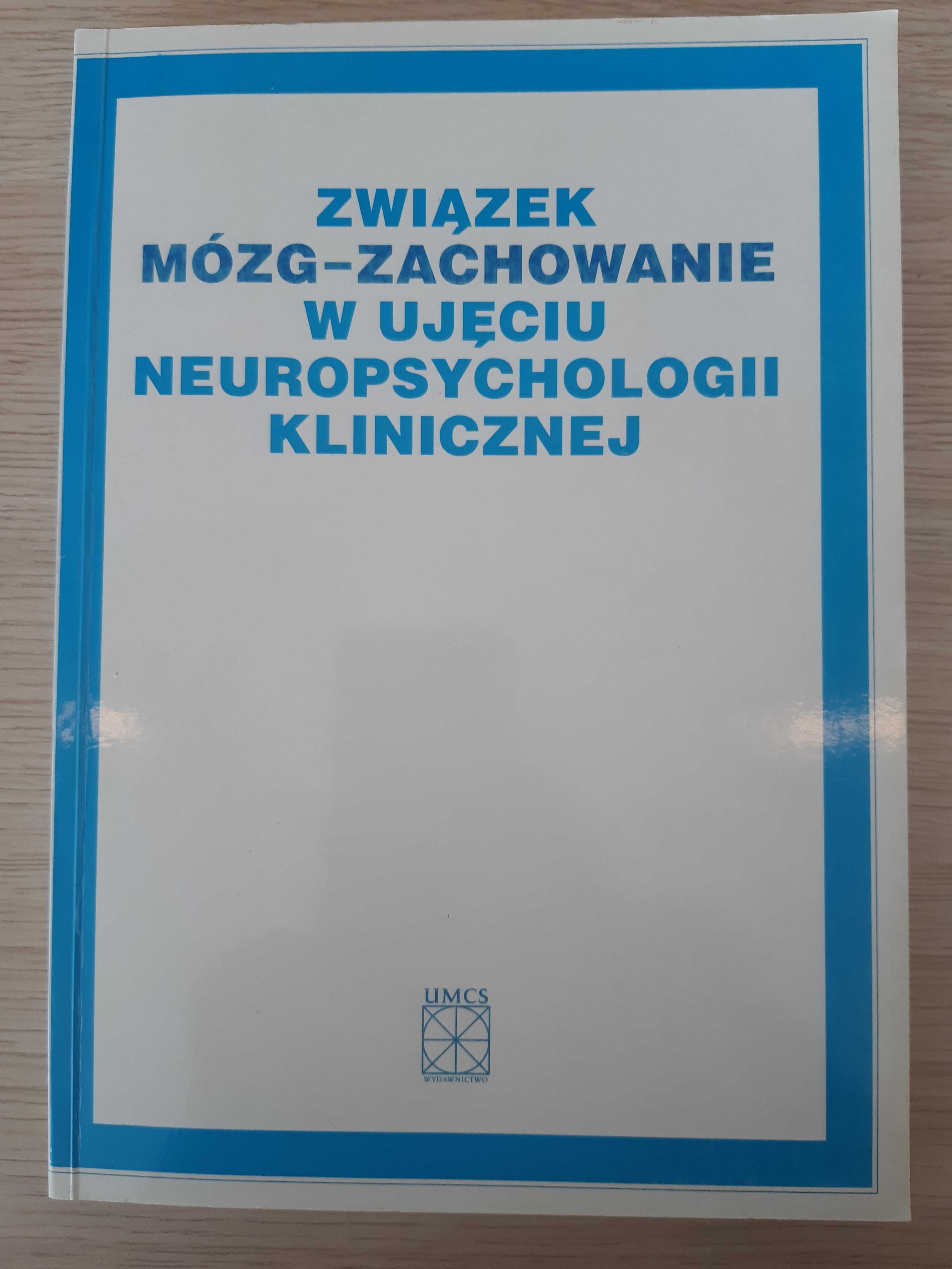 Związek mózg- zachowanie w ujęciu neuropsychologii klinicznej