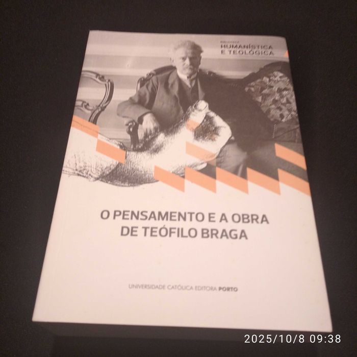 O Pensamento e a Obra de Teófilo Braga