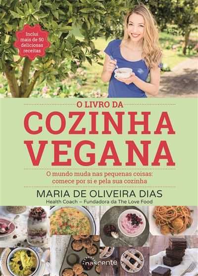 O Livro da Cozinha Vegana, de Maria Oliveira Dias