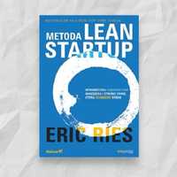 Metoda Lean Startup. Wykorzystaj innowacyjne narzędzia i stwórz firme