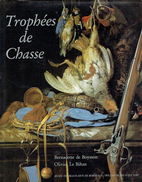 7643

TROPHÉES DE CHASSE
de Bernardette de Boysson