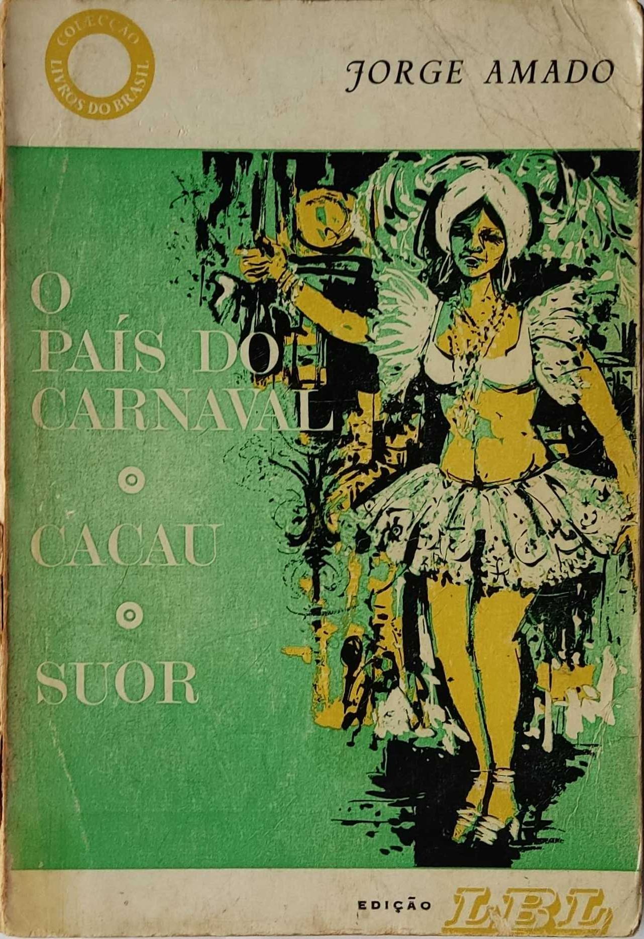 Livro  Ref Cx B - O Pais do Carnaval - Cacau - Suor - Jorge Amado