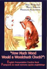 How Much Wood Would a Woodchuck Chuck - praca zbiorowa