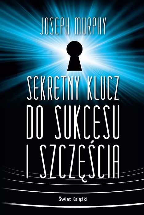 Sekretny klucz do sukcesu i szczęścia. Świat Książki