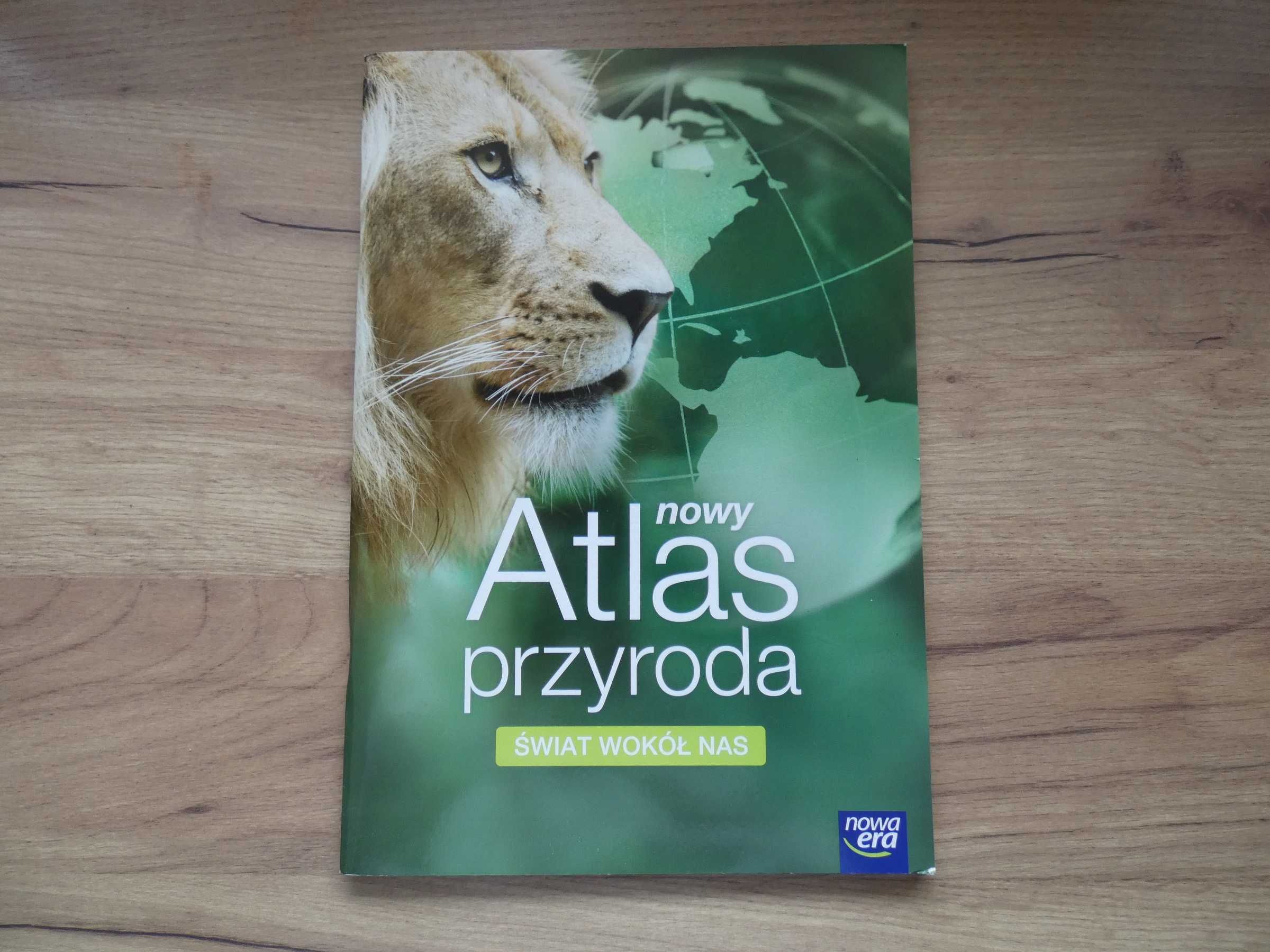 Atlas 'nowy Atlas przyroda. Świat wokół nas' Nowa Era