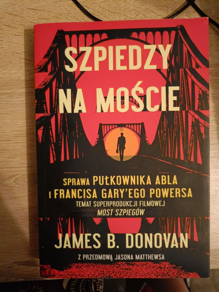 James B. Donovan - Szpiedzy na moscie