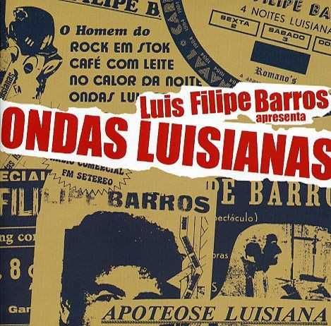 Luís Filipe Barros Apresenta Ondas Luisianas CD Duplo