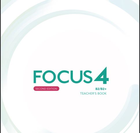 Focus 3, Focus 4 Teacher’s book