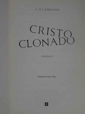 Cristo Clonado de J. R. Lankford