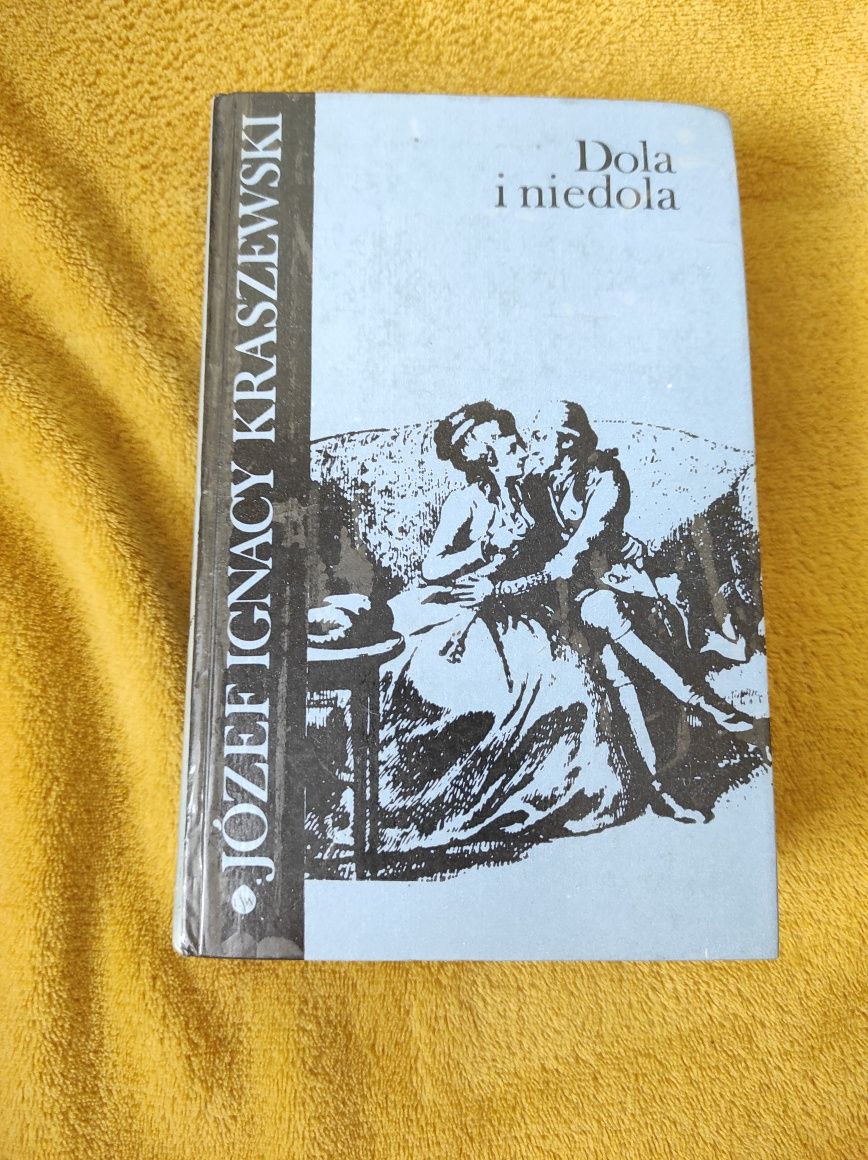 Dola i niedola Józef Ignacy Kraszewski
