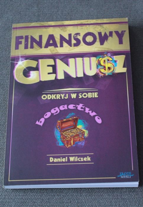 Książka - Daniel Wilczek Finansowy Geniusz - Odkryj w sobie bogactwo