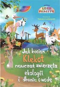 Jak bocian Klekot nauczał zwierzęta ekologii +CD - Lech Tkaczyk, Toma