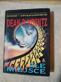 Kryminał , thriller Dean R. Koontz złe miejsce