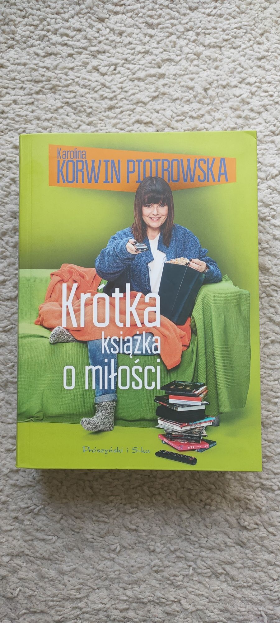 Krótka książka o miłości - Karolina Korwin Piotrowska - Twarda oprawa