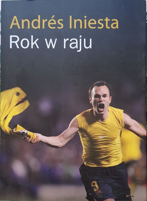 Książka Andres Iniesta Rok w raju - sprzedam tanio