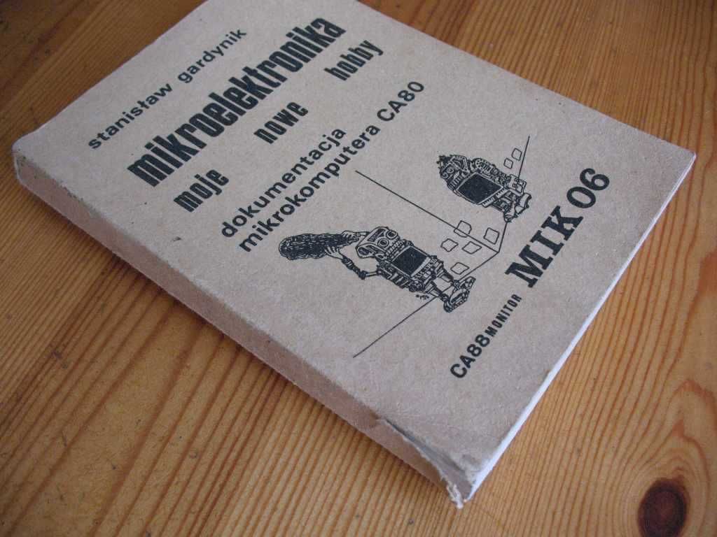 S. Gardynik Dokumentacja mikrokomputera CA80  MIK06