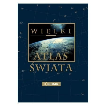 Wielki Atlas Świata wydawnictwo Demart