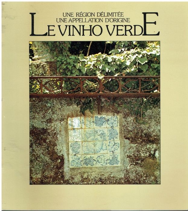 2634 Le Vinho Verde Une Région Délimité , Une appellation d'origine d