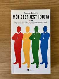 Thomas Erikson Mój szef jest idiotą + otoczeni przez psychopatow