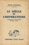 8055

Le Siècle du Corporatisme
Mikail Manoilesco