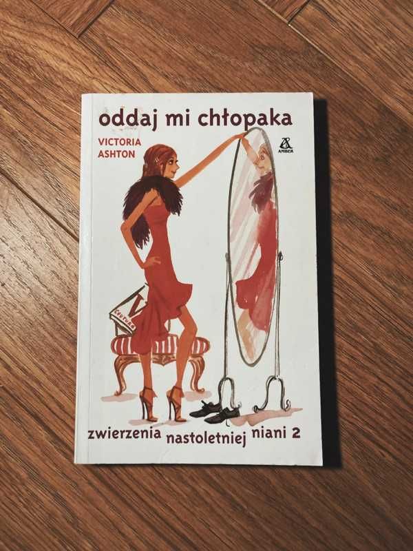 Oddaj mi chłopaka. Zwierzenia nastoletniej niani 2