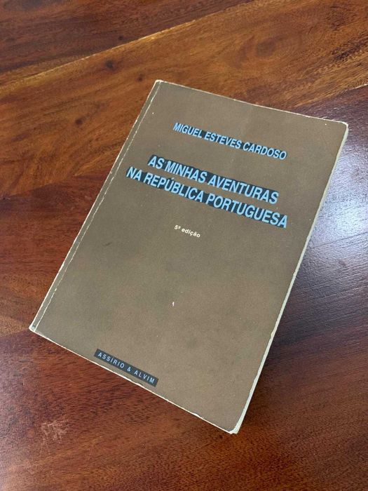 Miguel Esteves Cardoso – As Minhas Aventuras na República Portuguesa