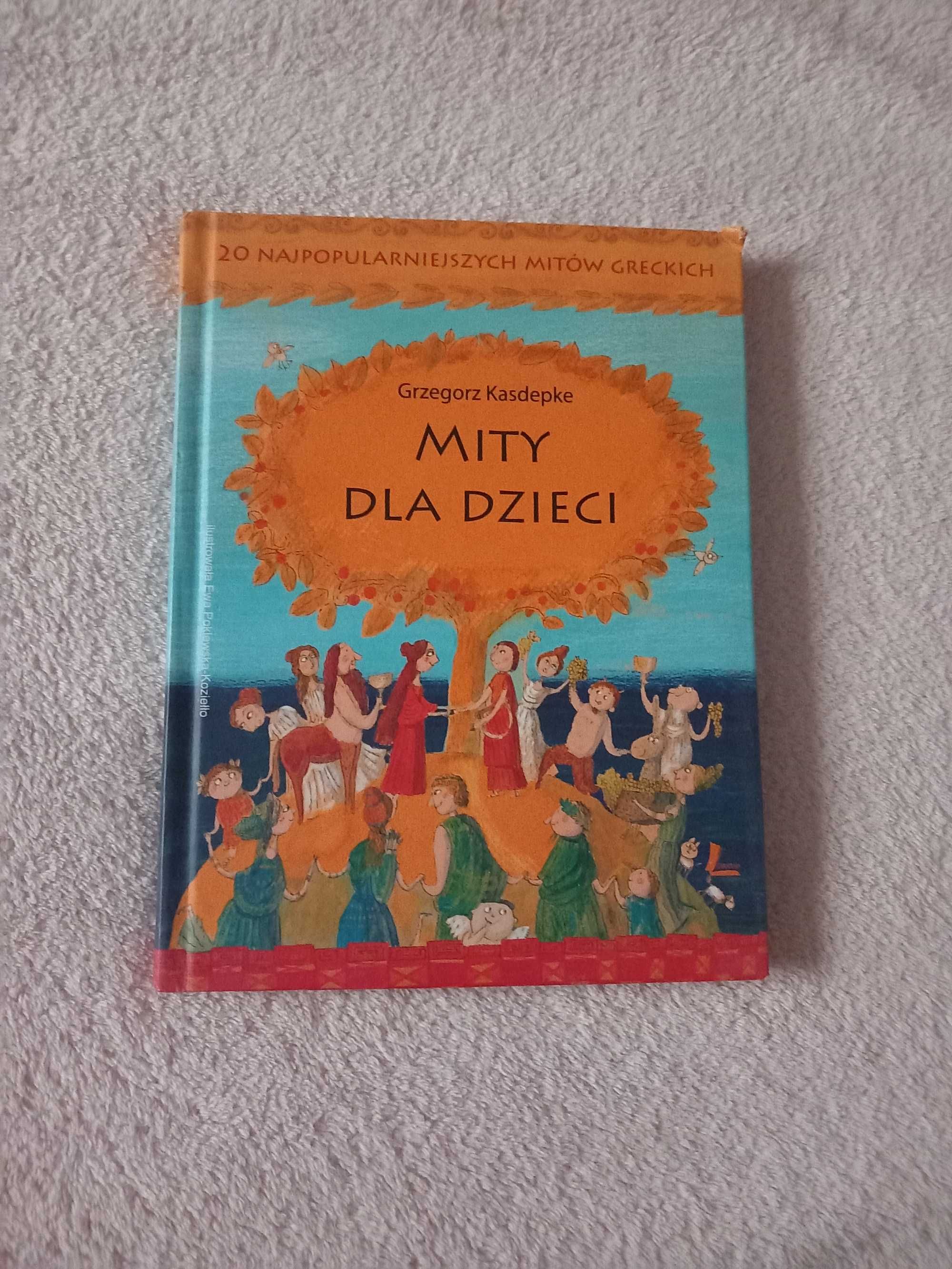 Książka "Mity dla dzieci" autorstwa Grzegorza Kasdepke