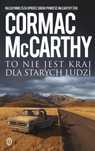 To nie jest kraj dla starych ludzi Literackie Cormac McCarthy Rok