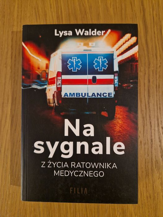 Lysa Walder Na sygnale z życia ratownika medycznego