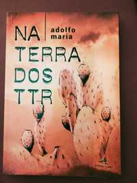 Na Terra dos TTR - Adolfo Maria