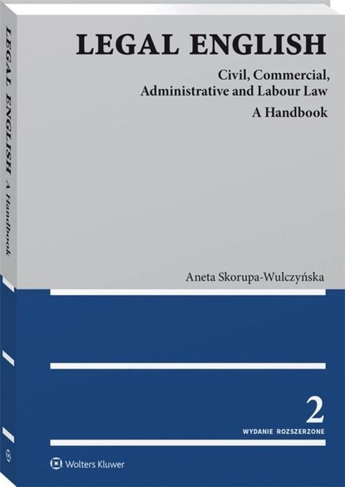 Legal English Wolters Kluwer Aneta Skorupa-Wulczyńska Rok wydania: