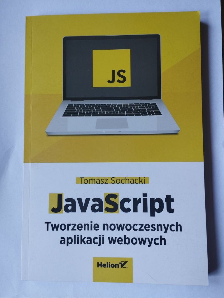 JavaScript - tworzenie nowoczesnych aplikacji - Tomasz Sochacki