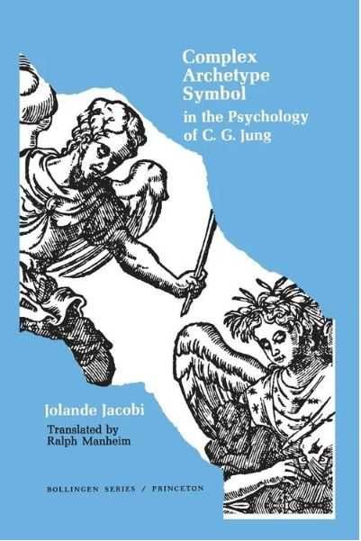 Complex. Archetype. Symbol in the Psychology of C.G. Jung