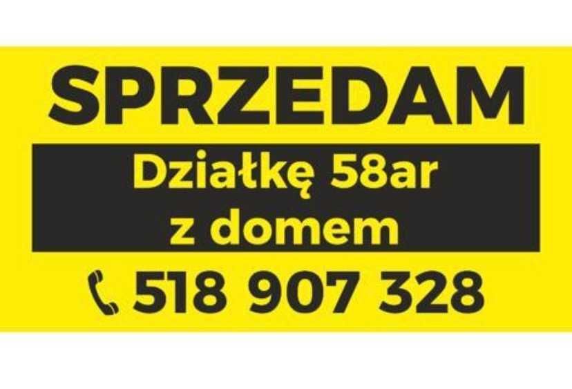 Działka rolno-budowlana z domem 58 arów