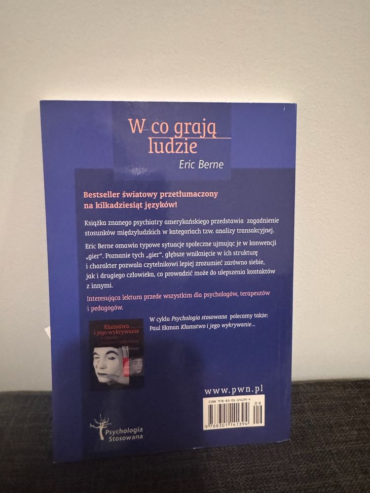 W co grają ludzie - Psychologia stosunków międzyludzkich