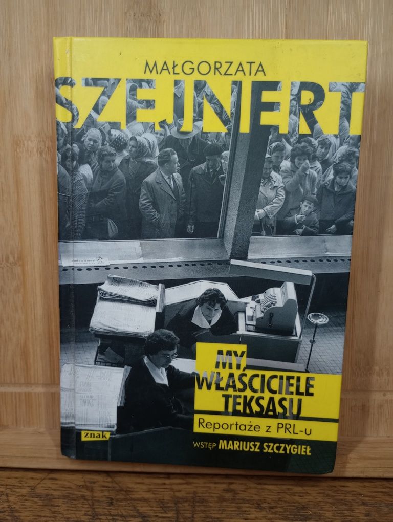 My właścicieli Teksasu. Małgorzata Szejnert