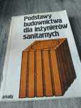 Podstawy budownictwa dla inżynierów sanitarnych Alfred Głowaski