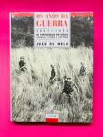 Os Anos da Guerra 1961/1975 Vol. I-II - João de Melo