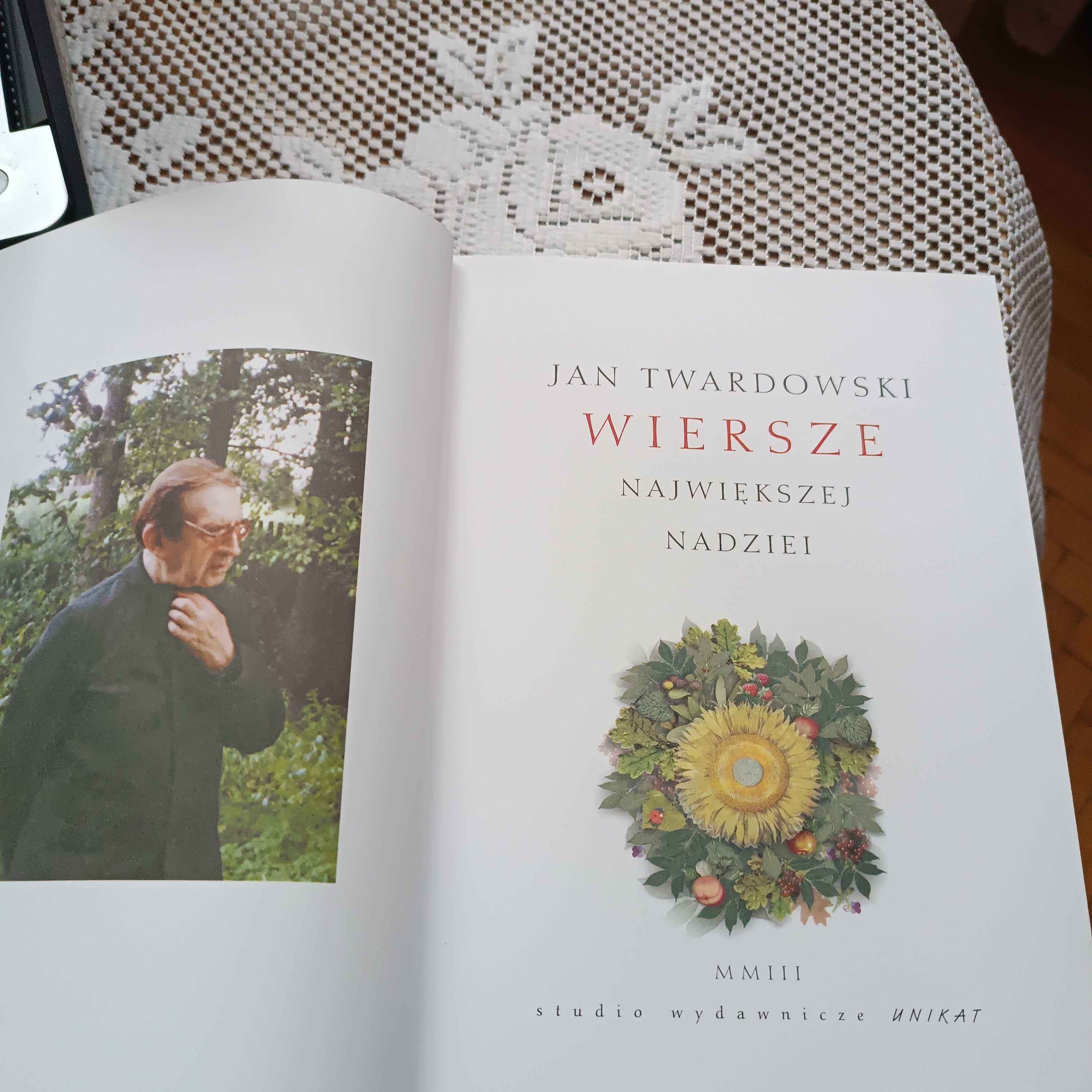 Wiersze największej nadziei. Jan Twardowski