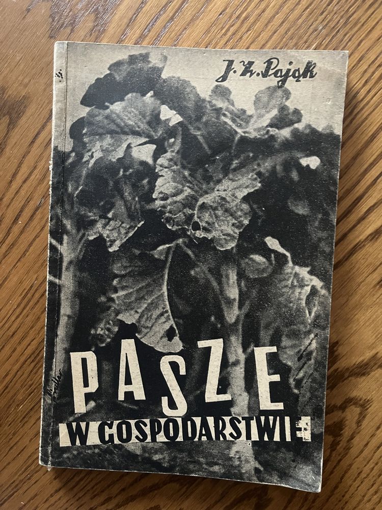 Jan Z. Pająk.  Pasze w gospodarstwie 1939r.