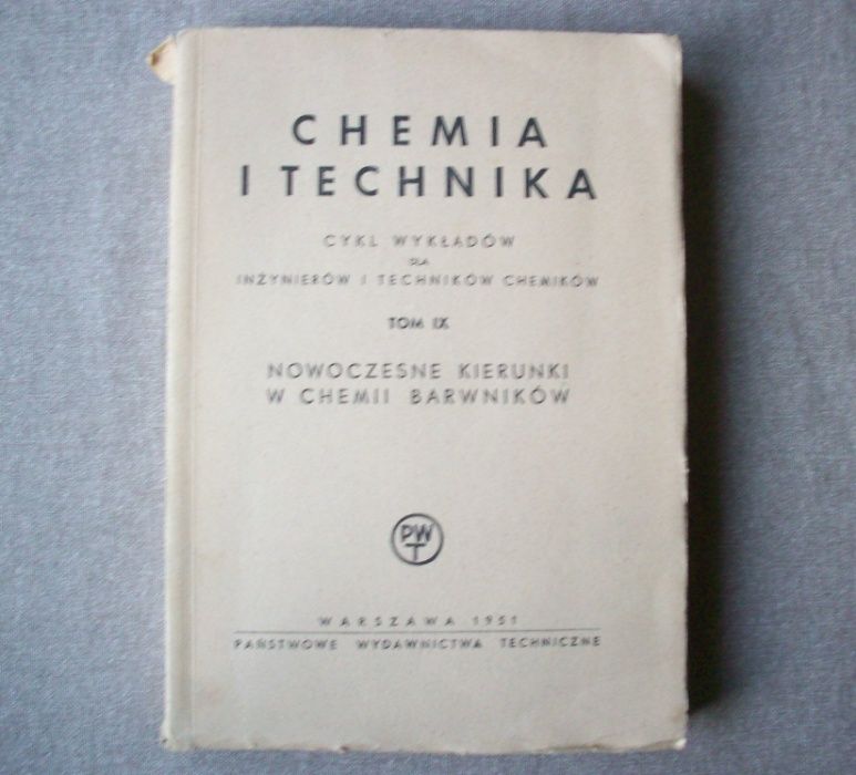 Nowoczesne kierunki w chemii barwników, 1951, chemia i technika.