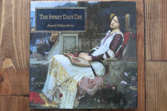 The Sweet Days Die poems by William Morris poezja po angielsku