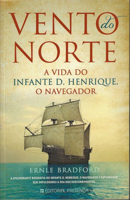 Vento Do Norte - A vida do Infante D. Henrique, o Navegador
