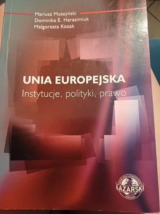 Unia Europejska instytucje, polityki, prawo
